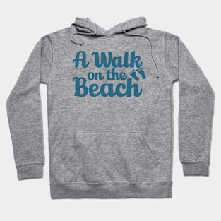 A Walk On The Beach Hoodie